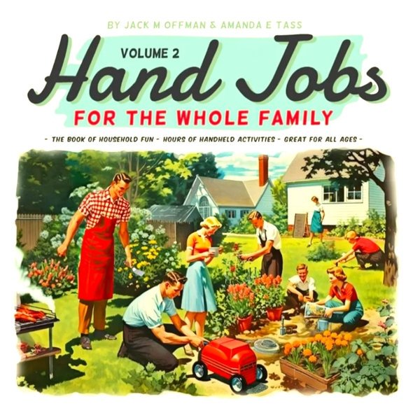 Other - Hand Jobs for the Whole Family Vol. 2(Canceled Children's Books for Adults)